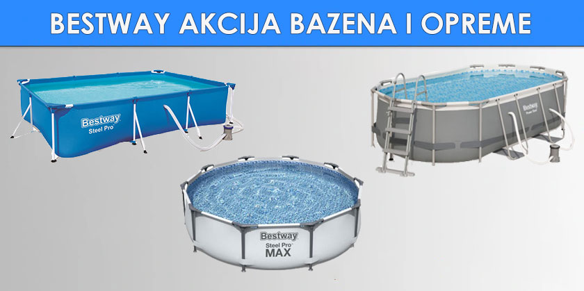 Bestway AKCIJA bazena i opreme